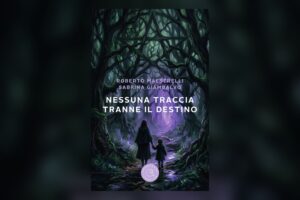 Copertina del romanzo “Nessuna traccia tranne il destino” di Roberto Maestrelli e Sabrina Giambalvo