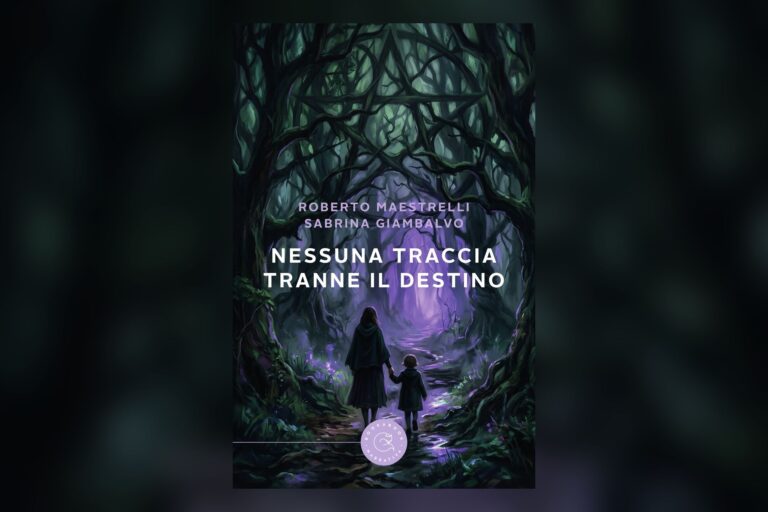 Copertina del romanzo “Nessuna traccia tranne il destino” di Roberto Maestrelli e Sabrina Giambalvo